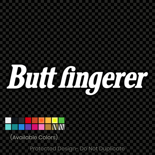 Butt Fingerer Decal