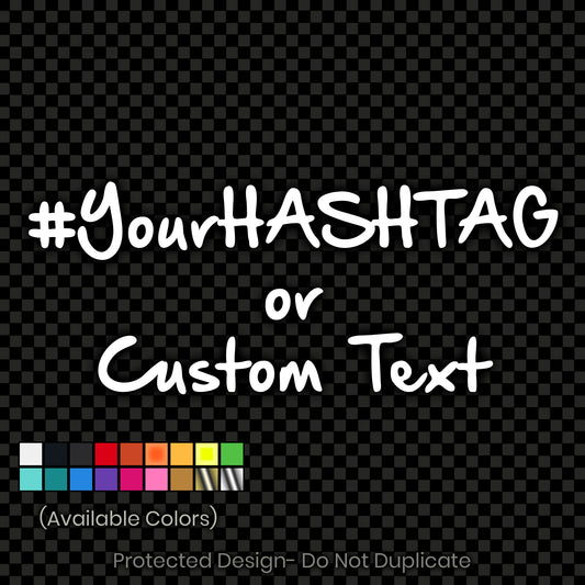 Custom Hashtag or Text Decal