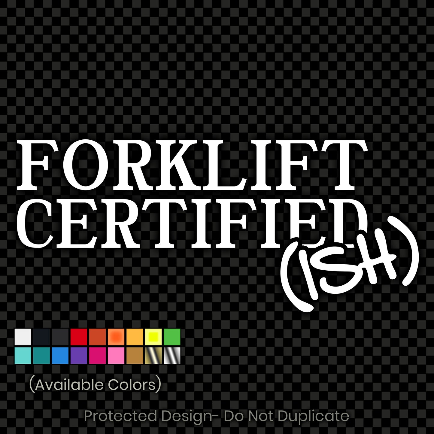 Forklift Certified (Ish) Decal