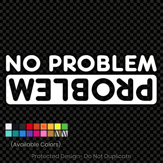 No Problem Decal